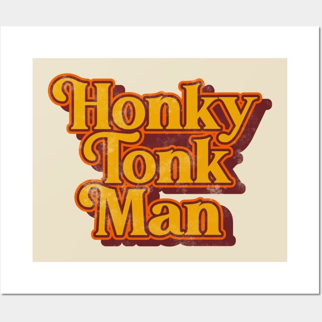 Honky Tonk Man ))(( Retro Classic Country Music Design Wall Art by darklordpug